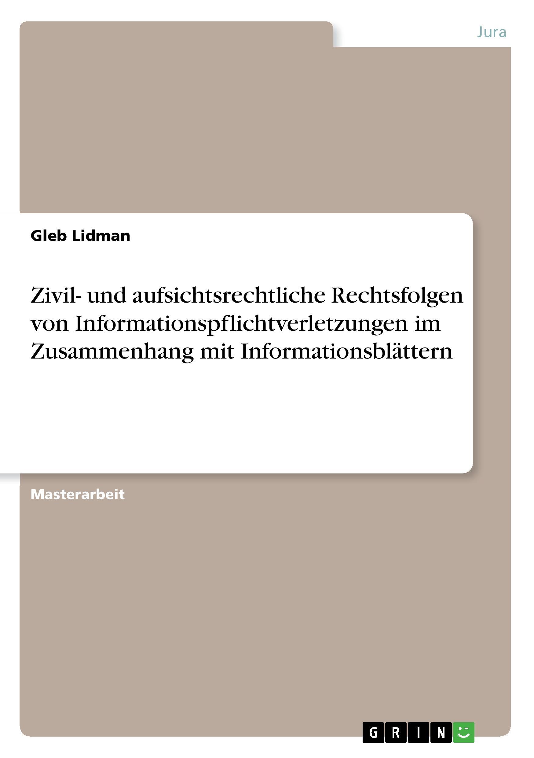 Zivil- und aufsichtsrechtliche Rechtsfolgen von Informationspflichtverletzungen im Zusammenhang mit Informationsblättern