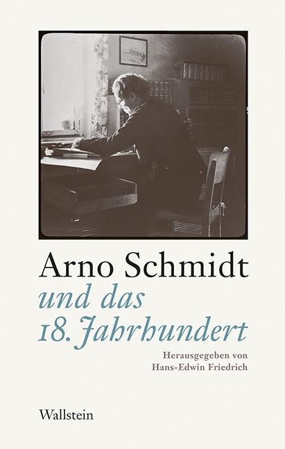 Arno Schmidt und das 18. Jahrhundert