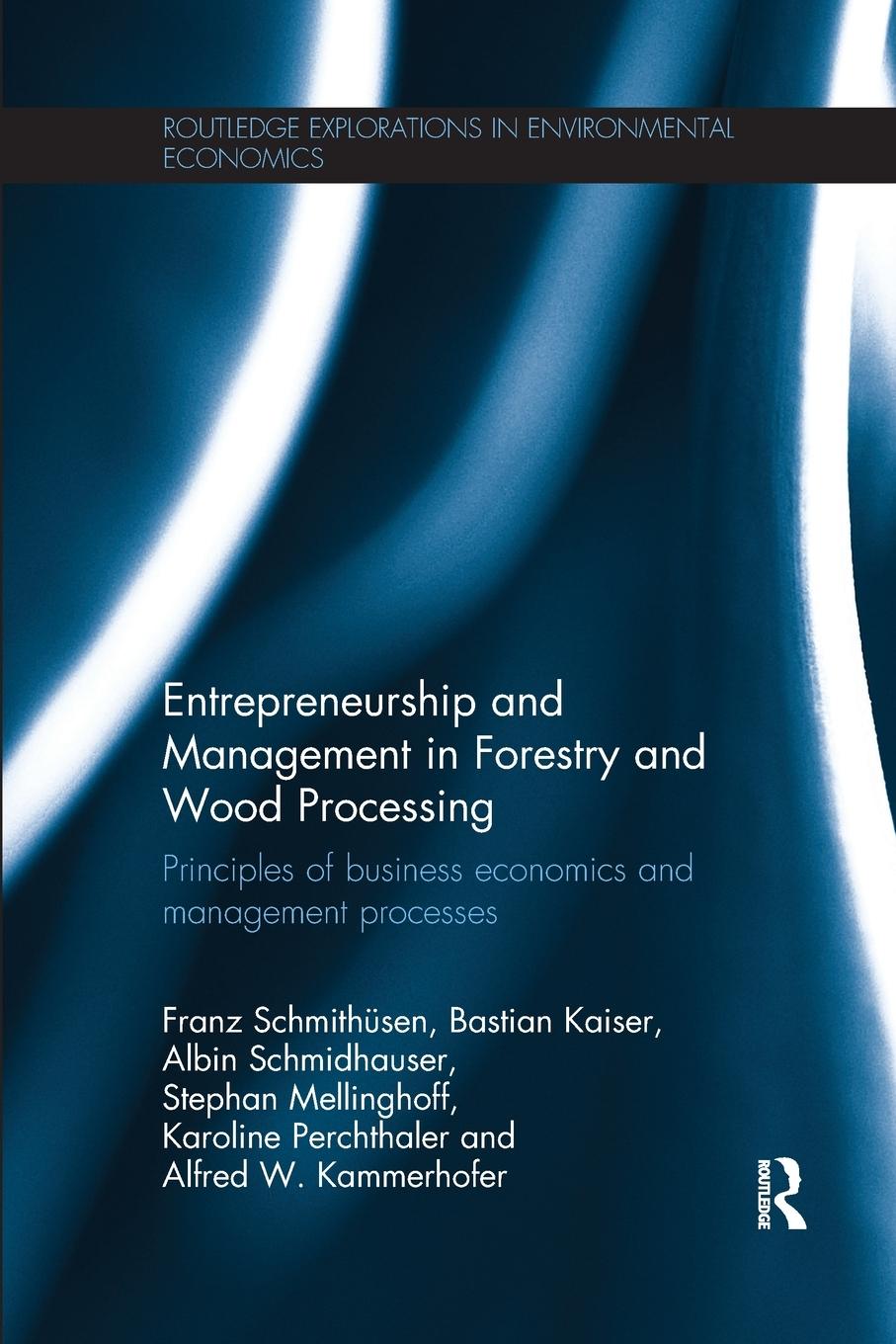 Entrepreneurship and Management in Forestry and Wood Processing