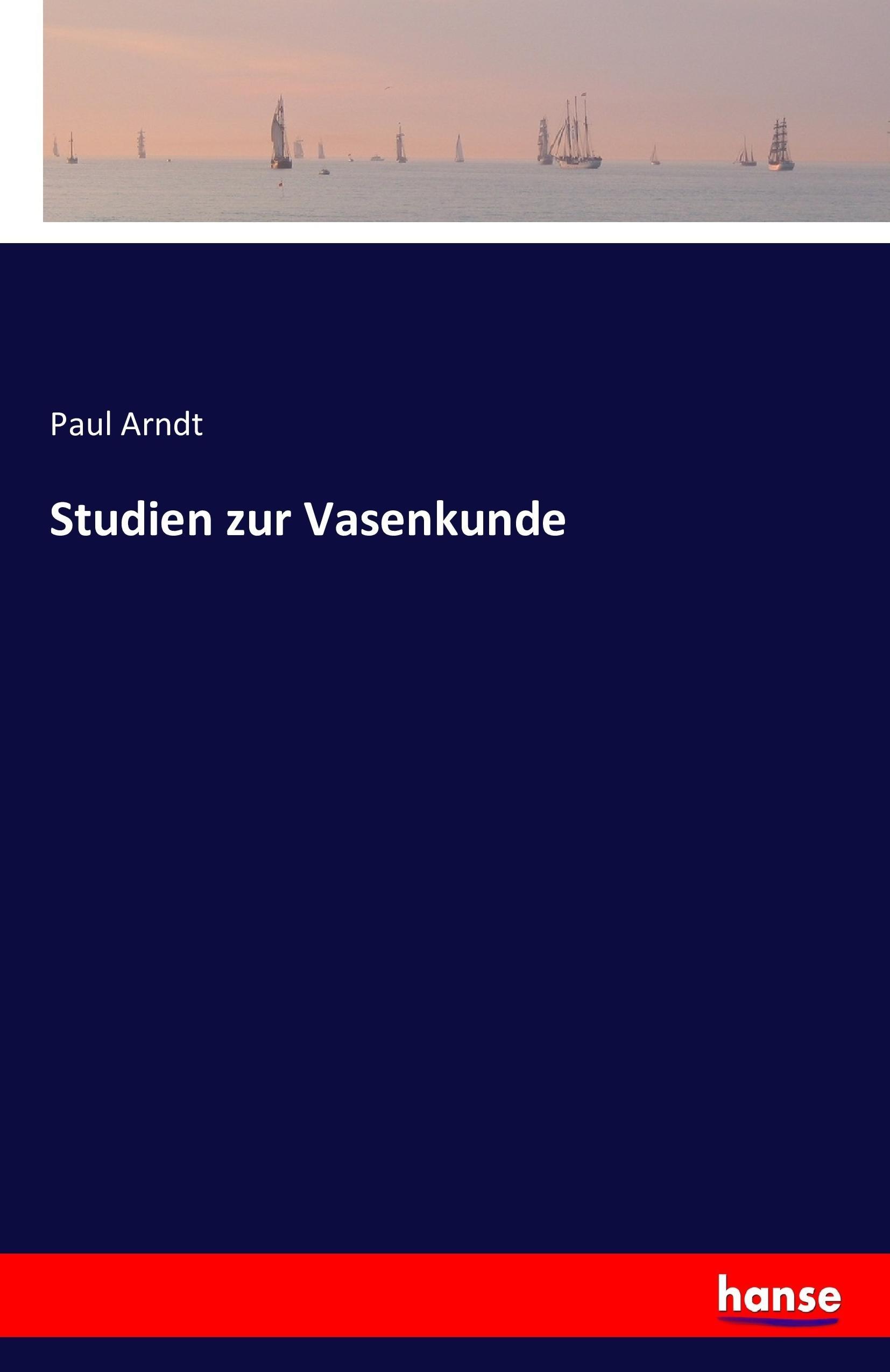 Studien zur Vasenkunde