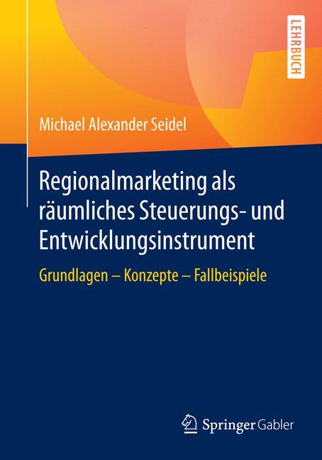 Regionalmarketing als räumliches Steuerungs- und Entwicklungsinstrument