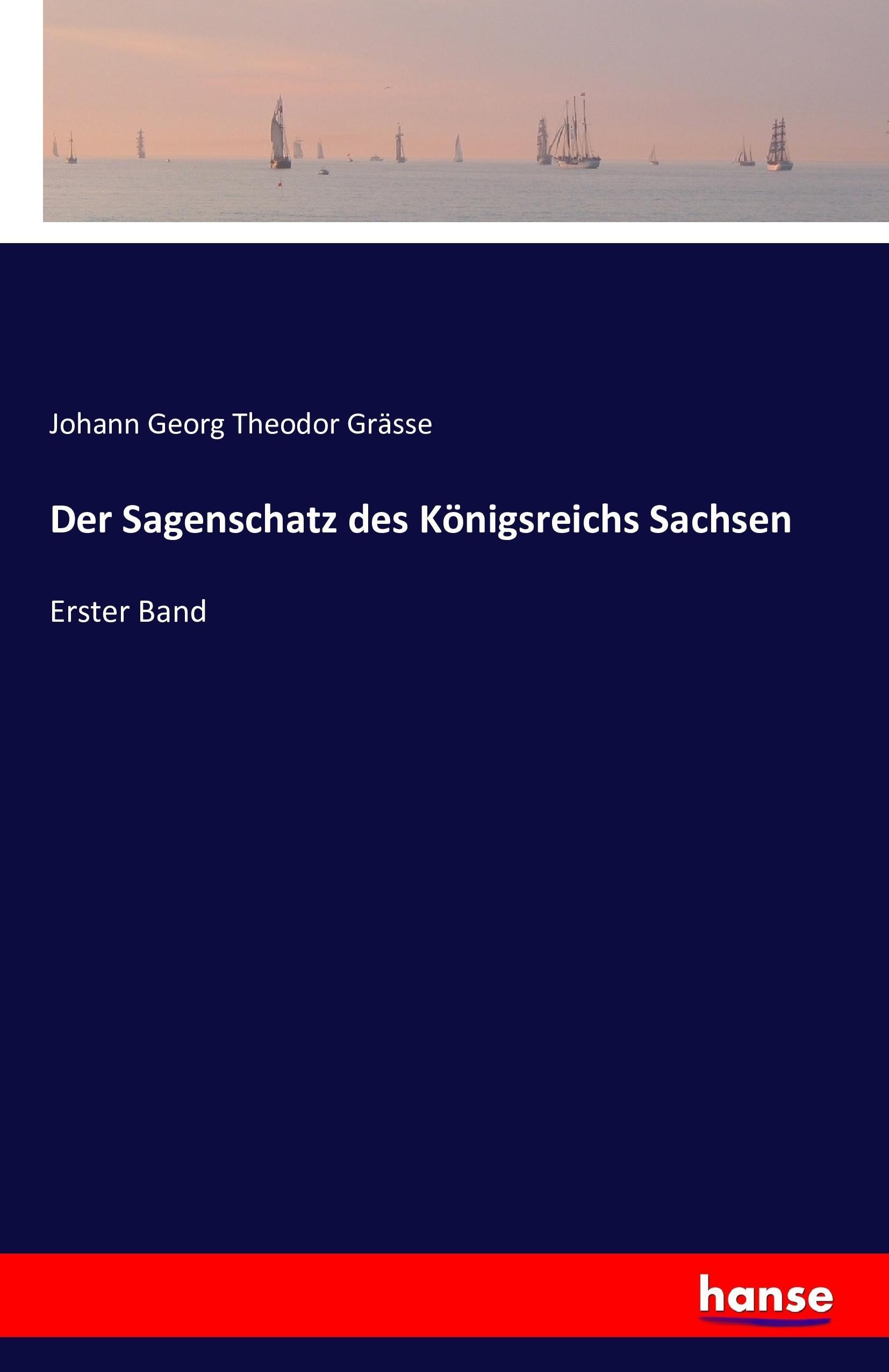 Der Sagenschatz des Königsreichs Sachsen