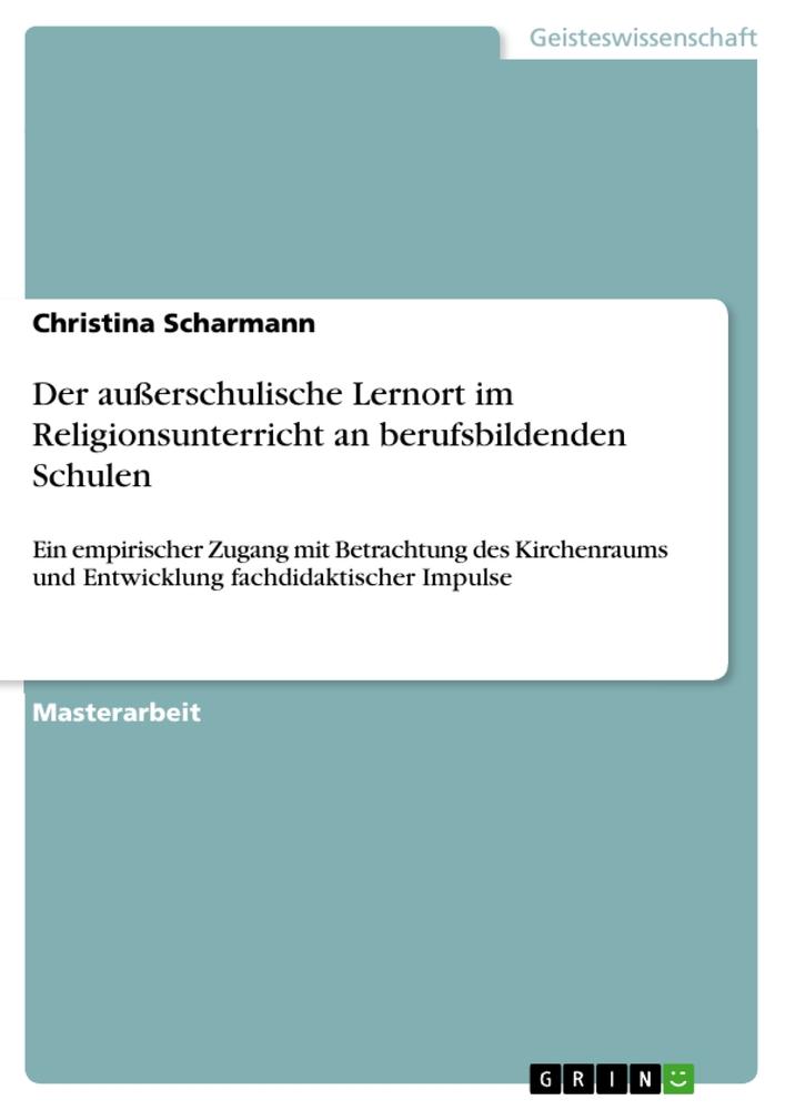 Der außerschulische Lernort im Religionsunterricht an berufsbildenden Schulen