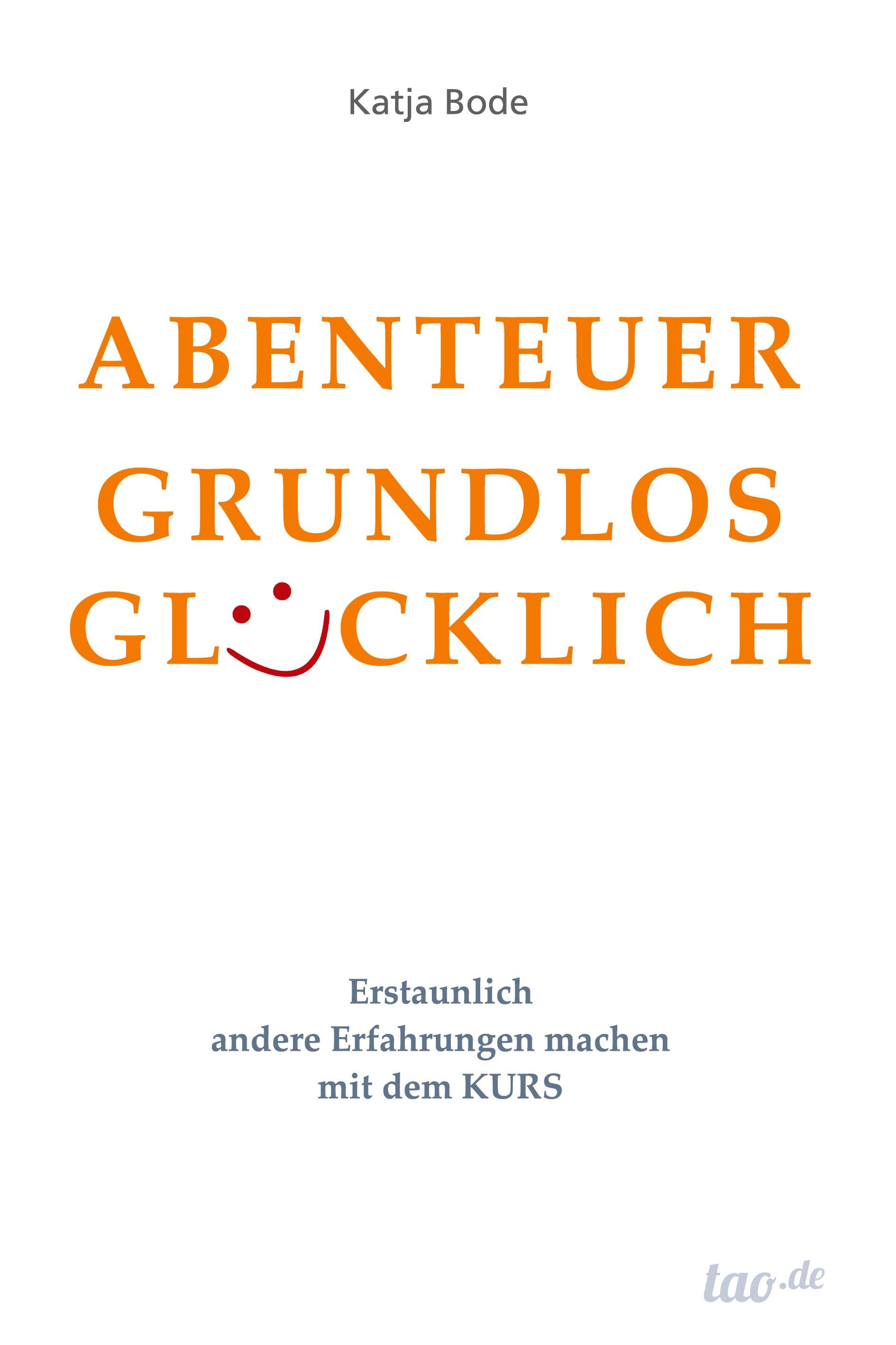 ABENTEUER GRUNDLOS GLÜCKLICH