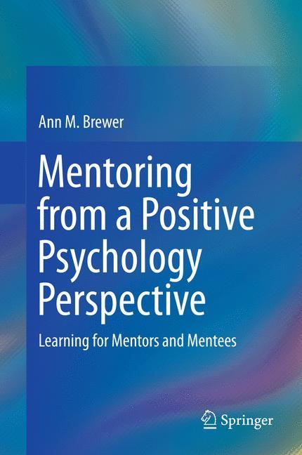 Mentoring from a Positive Psychology Perspective