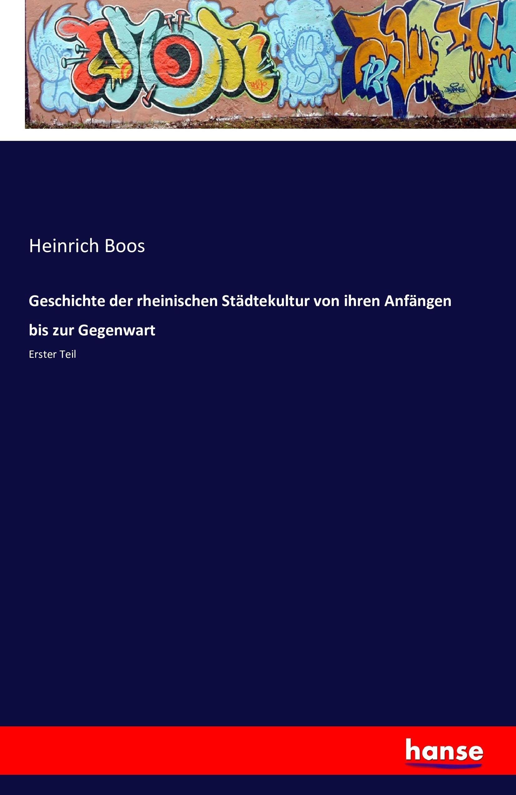 Geschichte der rheinischen Städtekultur von ihren Anfängen bis zur Gegenwart