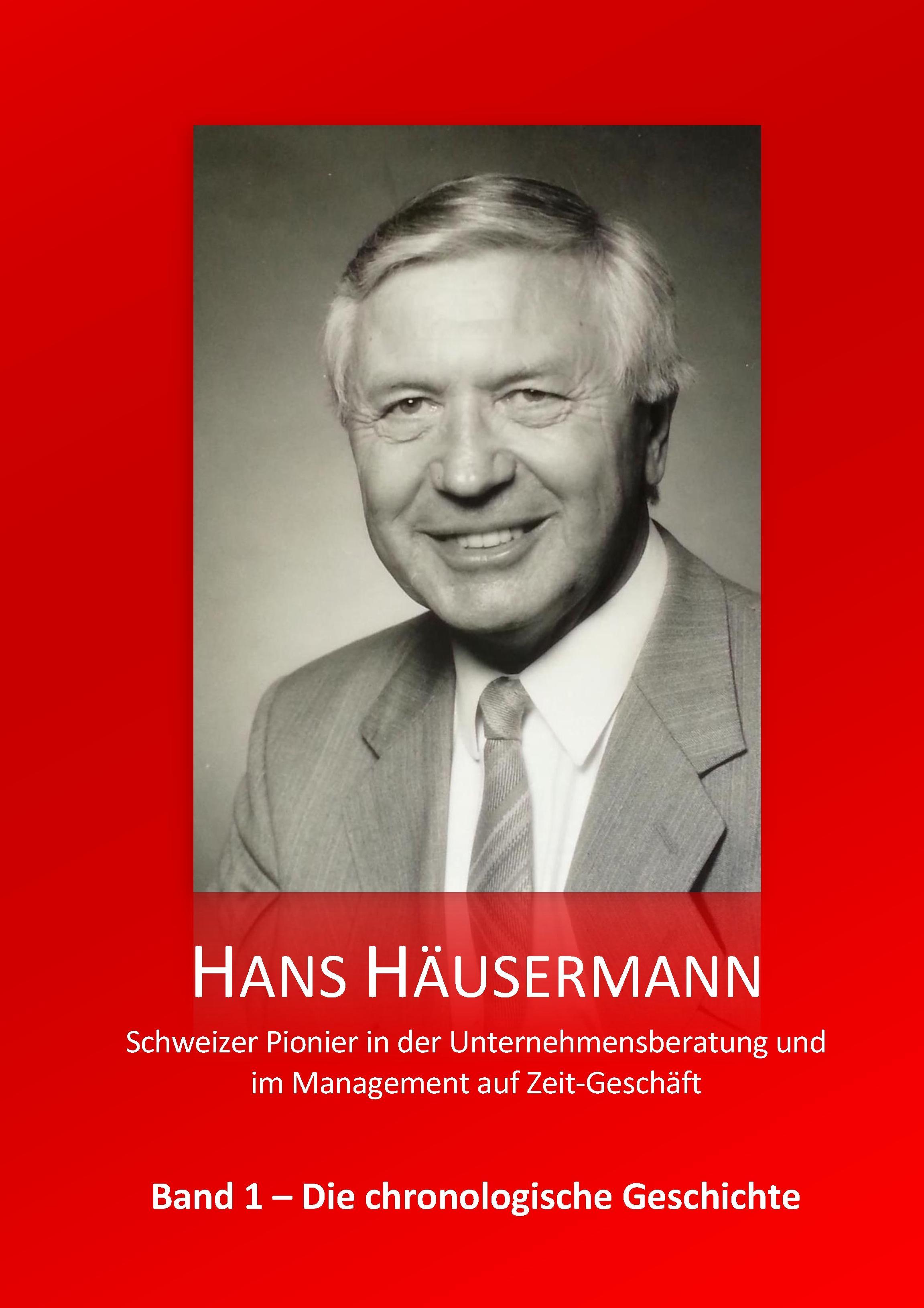 Hans Häusermann - Schweizer Pionier in der Unternehmensberatung und im Management auf Zeit-Geschäft