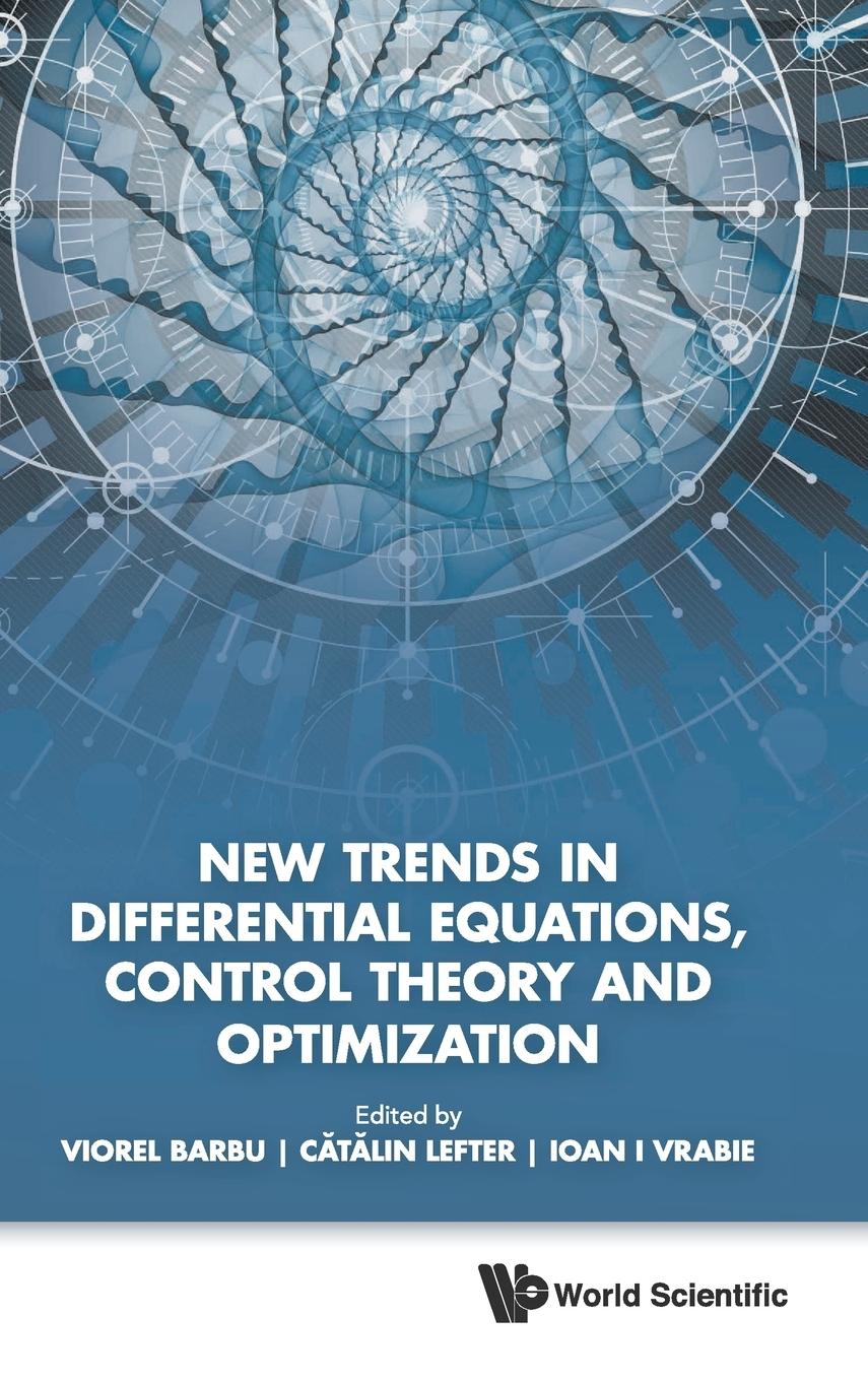 NEW TRENDS IN DIFFERENTIAL EQUATIONS, CONTROL THEORY & OPTIM