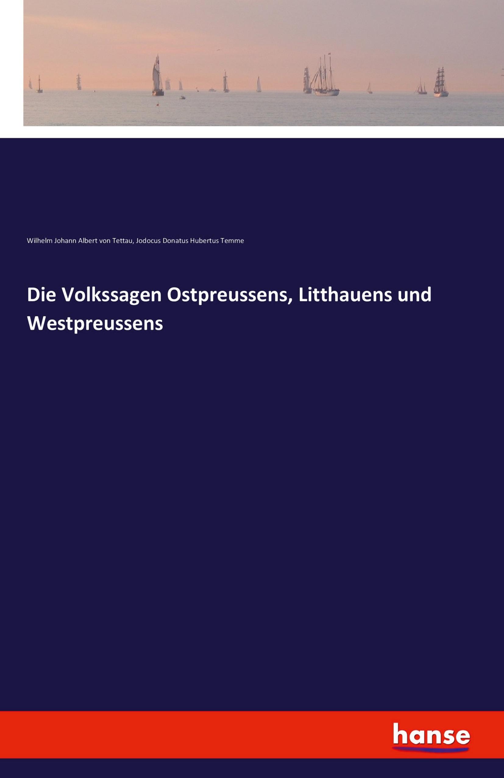 Die Volkssagen Ostpreussens, Litthauens und Westpreussens