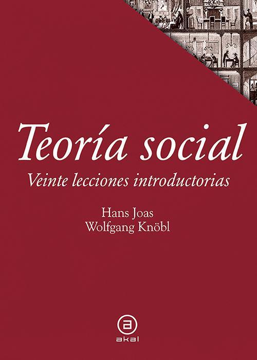 Teoría social : veinte lecciones introductorias