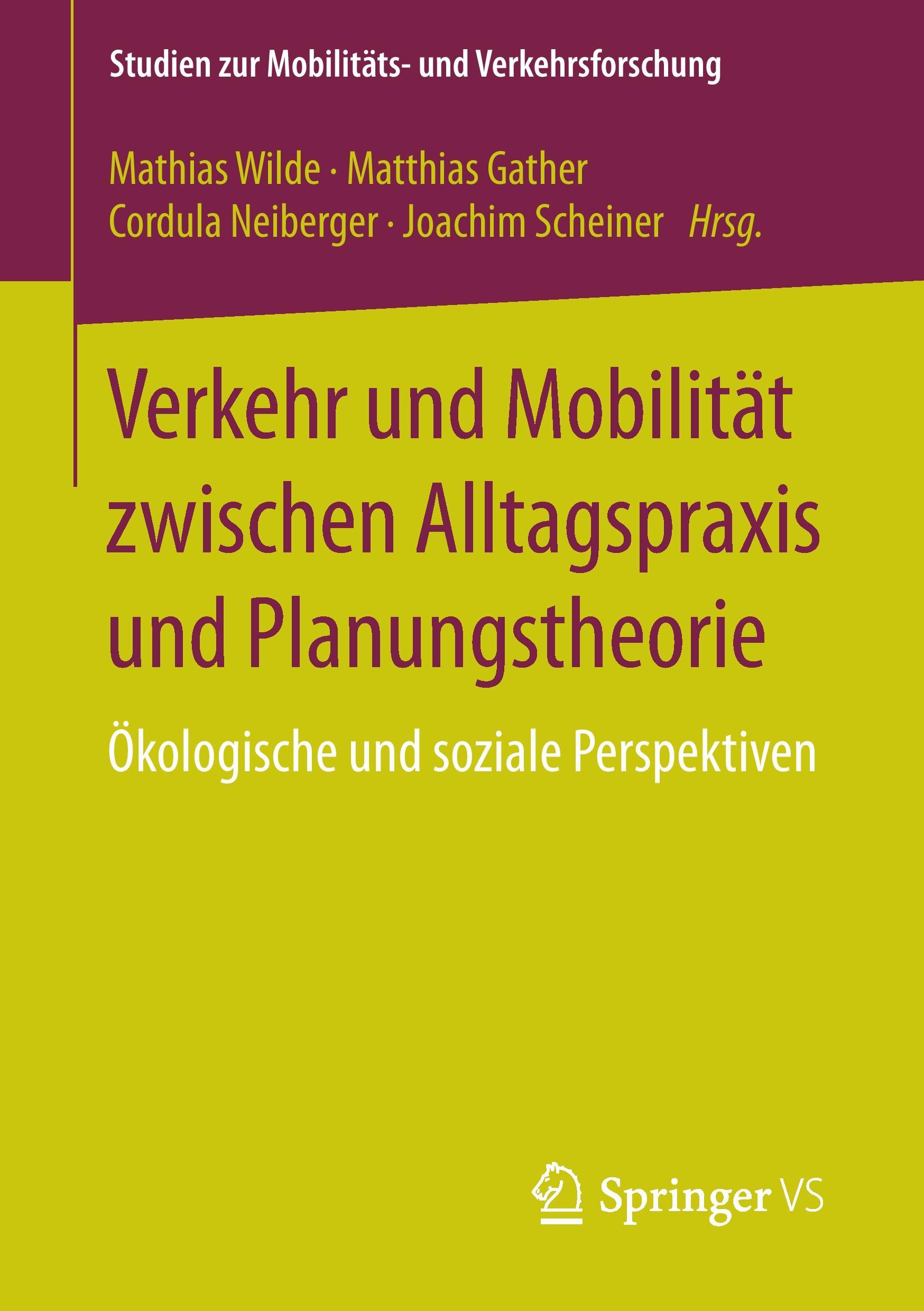 Verkehr und Mobilität zwischen Alltagspraxis und Planungstheorie