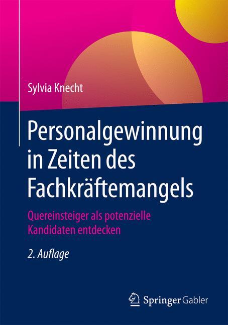 Personalgewinnung in Zeiten des Fachkräftemangels