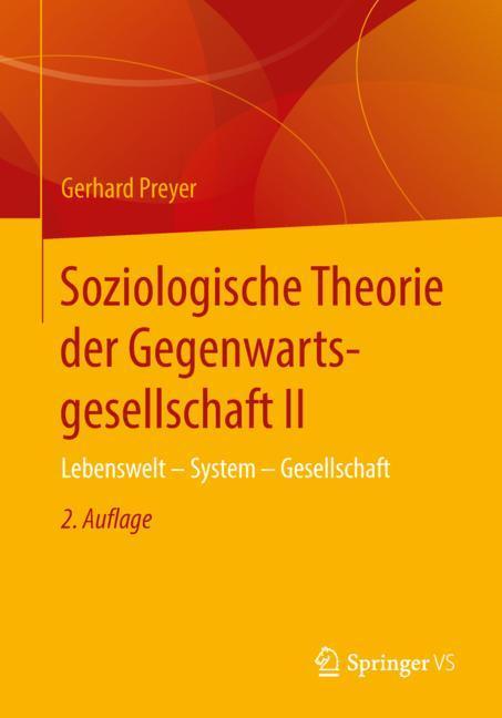 Soziologische Theorie der Gegenwartsgesellschaft II