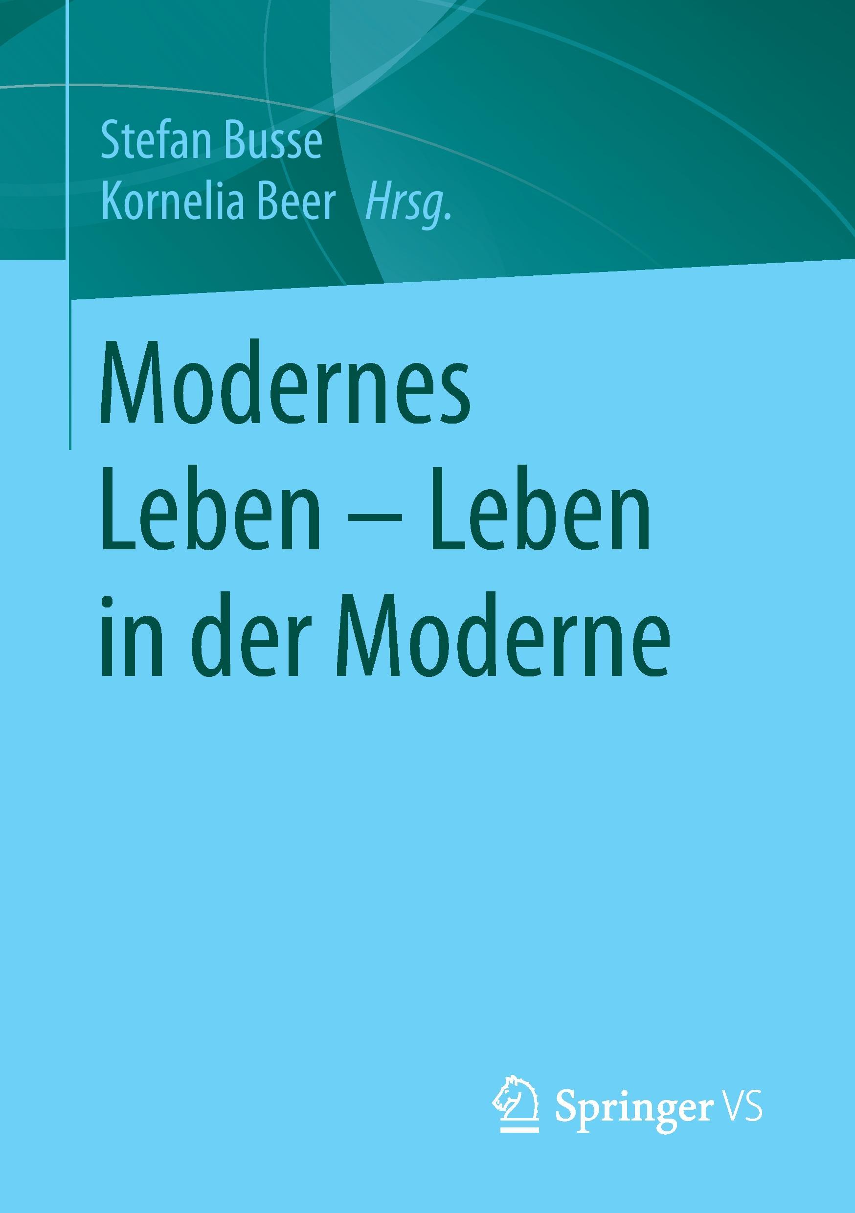 Modernes Leben ¿ Leben in der Moderne