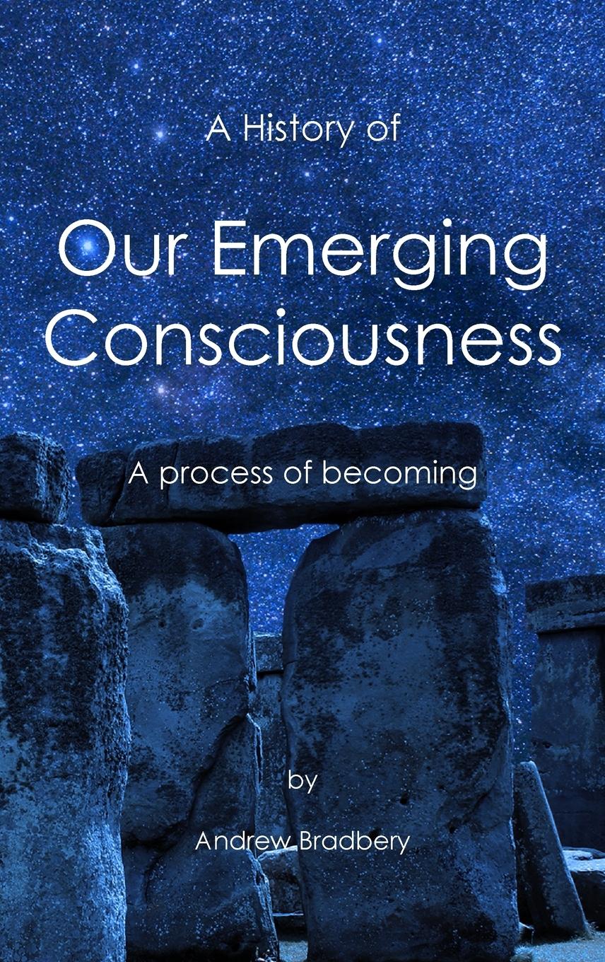 A History of Our Emerging Consciousness