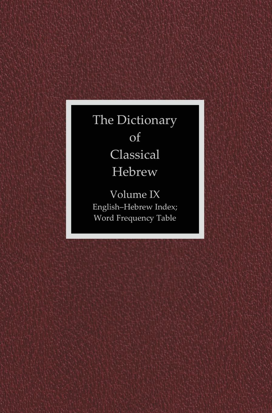 The Dictionary of Classical Hebrew, Volume 9