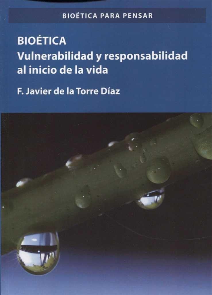 Bioética : vulnerabilidad y responsabilidad en el comienzo de la vida