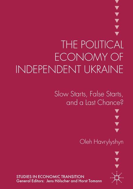 The Political Economy of Independent Ukraine