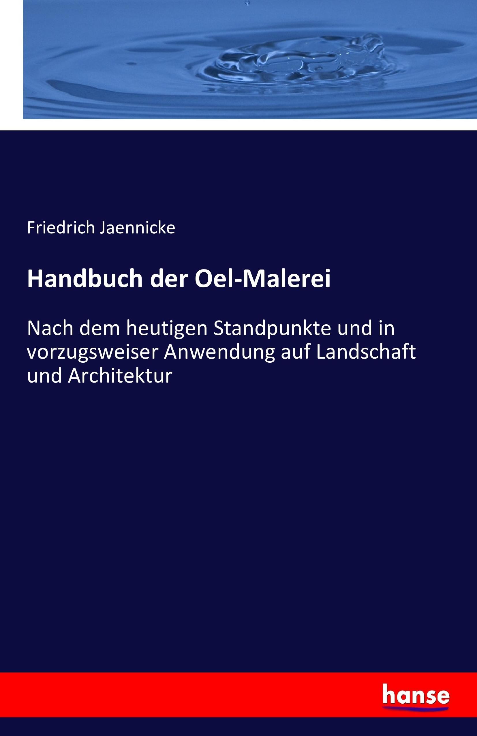 Handbuch der Oel-Malerei