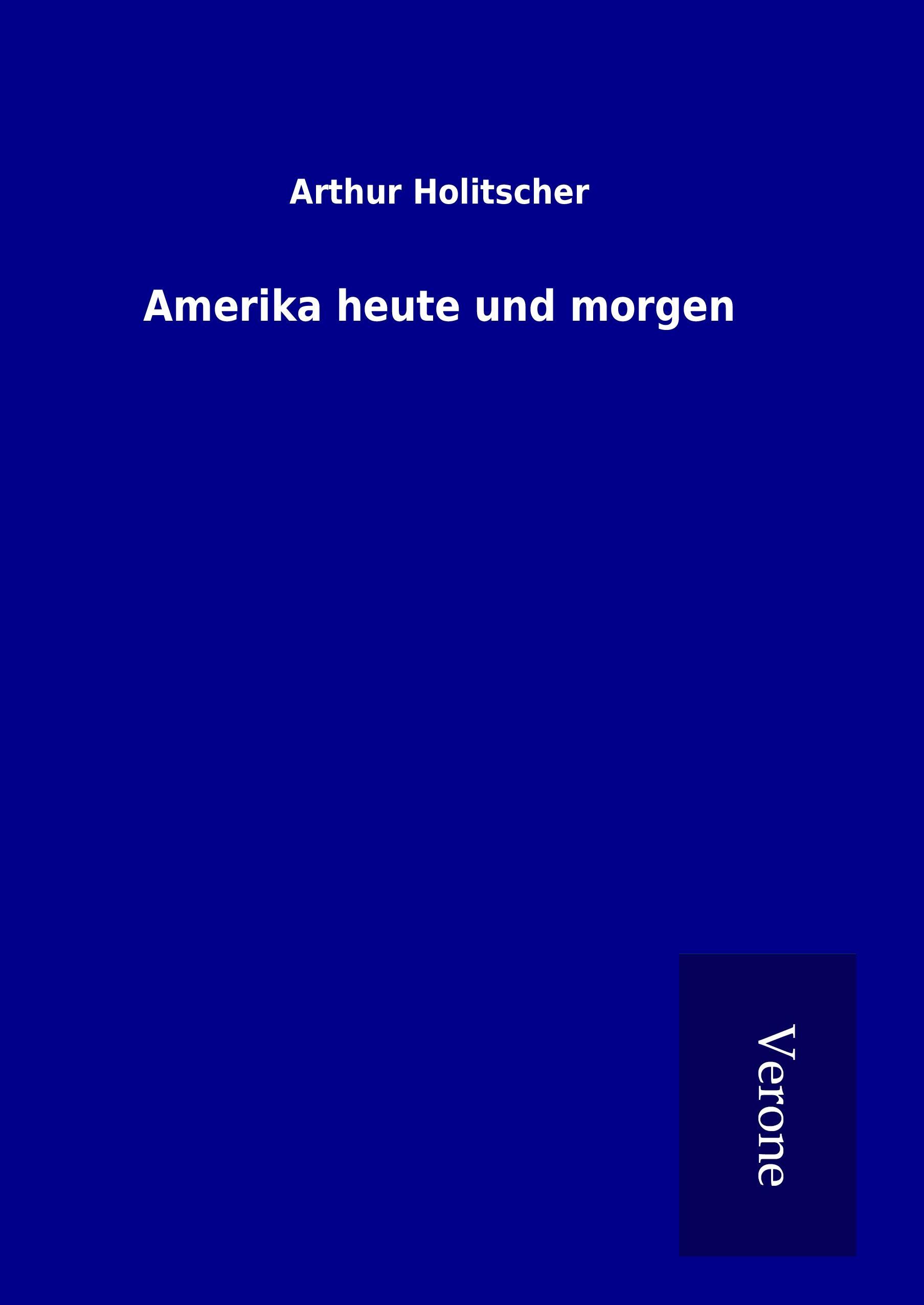 Amerika heute und morgen