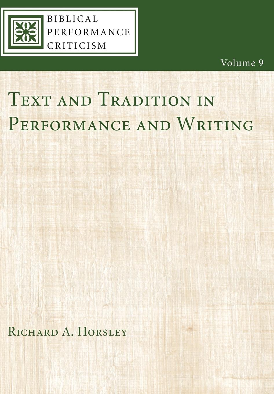 Text and Tradition in Performance and Writing