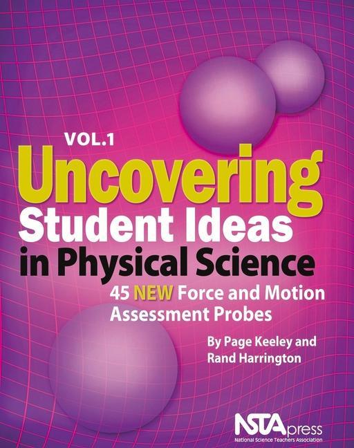 Uncovering Student Ideas in Physical Science, Volume 1