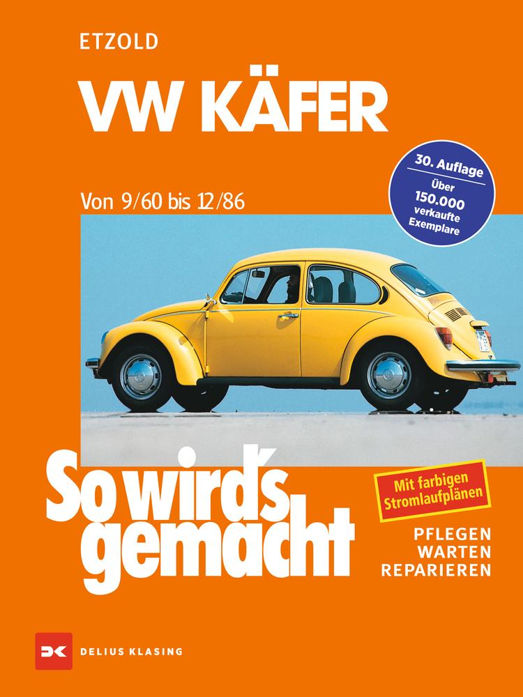 So wird's gemacht, VW Käfer von 9/60 bis 12/86