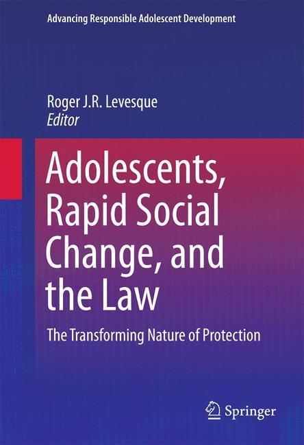 Adolescents, Rapid Social Change, and the Law