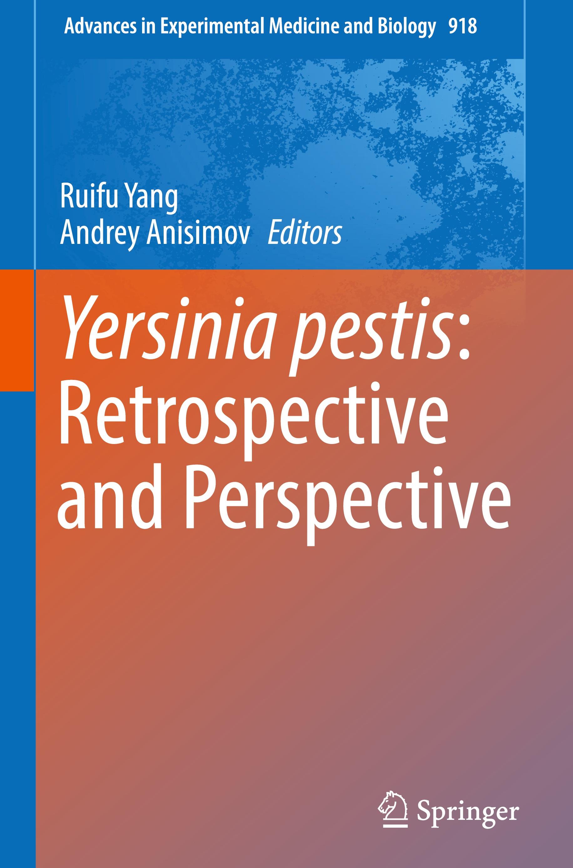 Yersinia pestis: Retrospective and Perspective