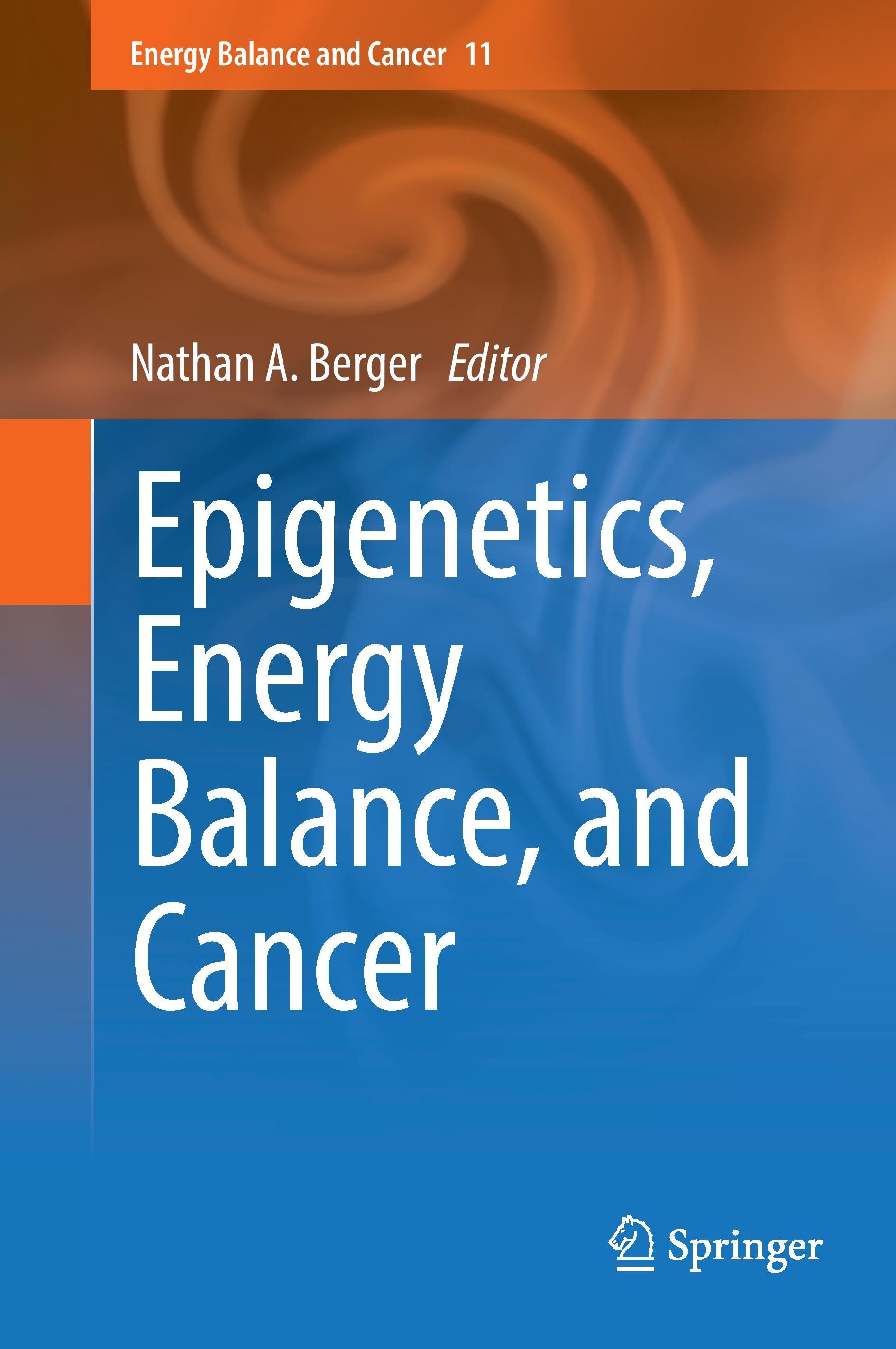 Epigenetics, Energy Balance, and Cancer