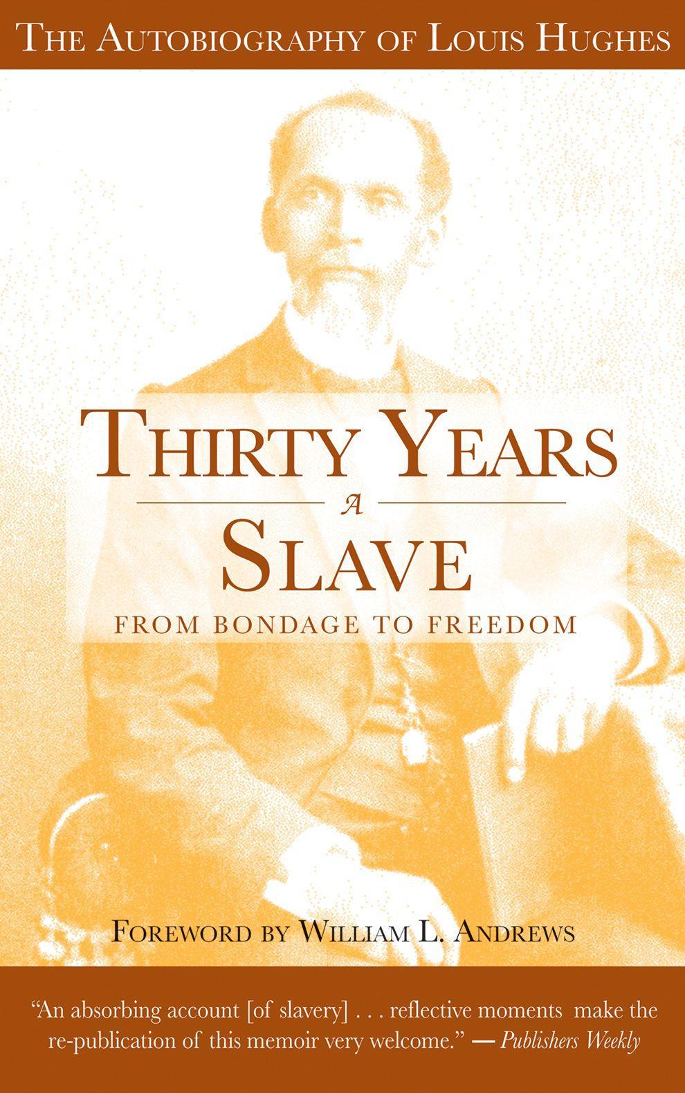 Thirty Years a Slave - From Bondage to Freedom