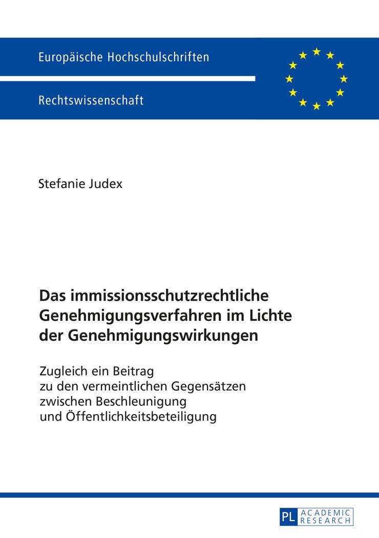 Das immissionsschutzrechtliche Genehmigungsverfahren im Lichte der Genehmigungswirkungen