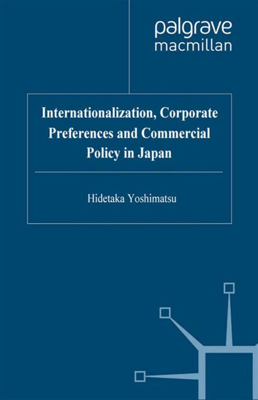 Internationalisation, Corporate Preferences and Commercial Policy in Japan