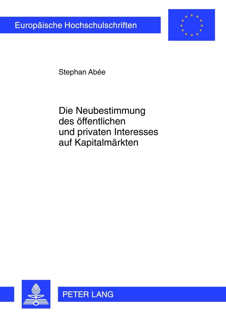 Die Neubestimmung des öffentlichen und privaten Interesses auf Kapitalmärkten