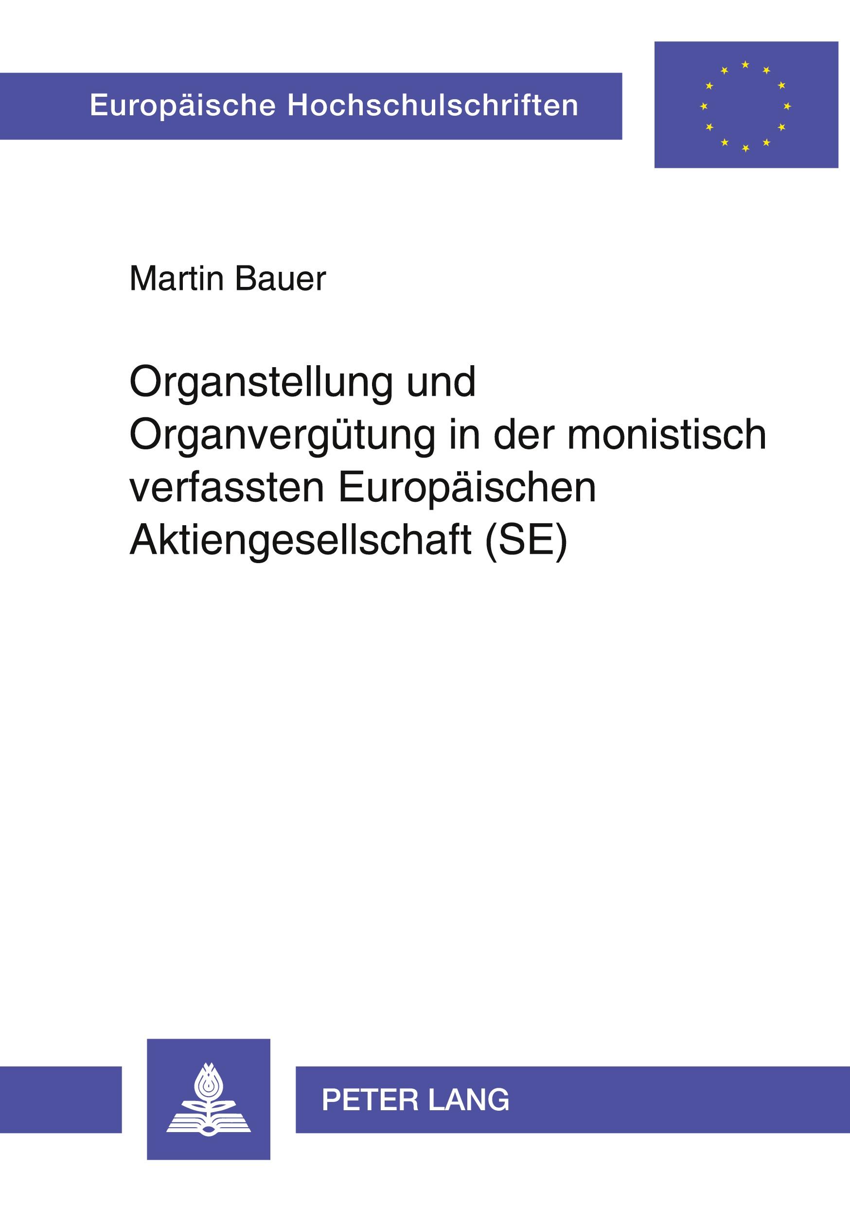 Organstellung und Organvergütung in der monistisch verfassten Europäischen Aktiengesellschaft (SE)