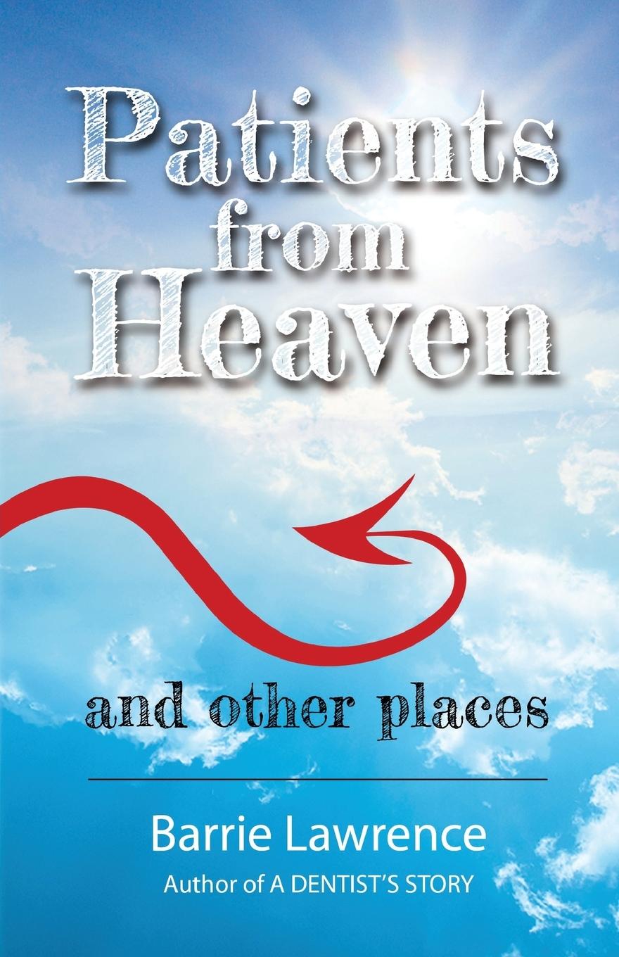 Patients from Heaven and Other Places