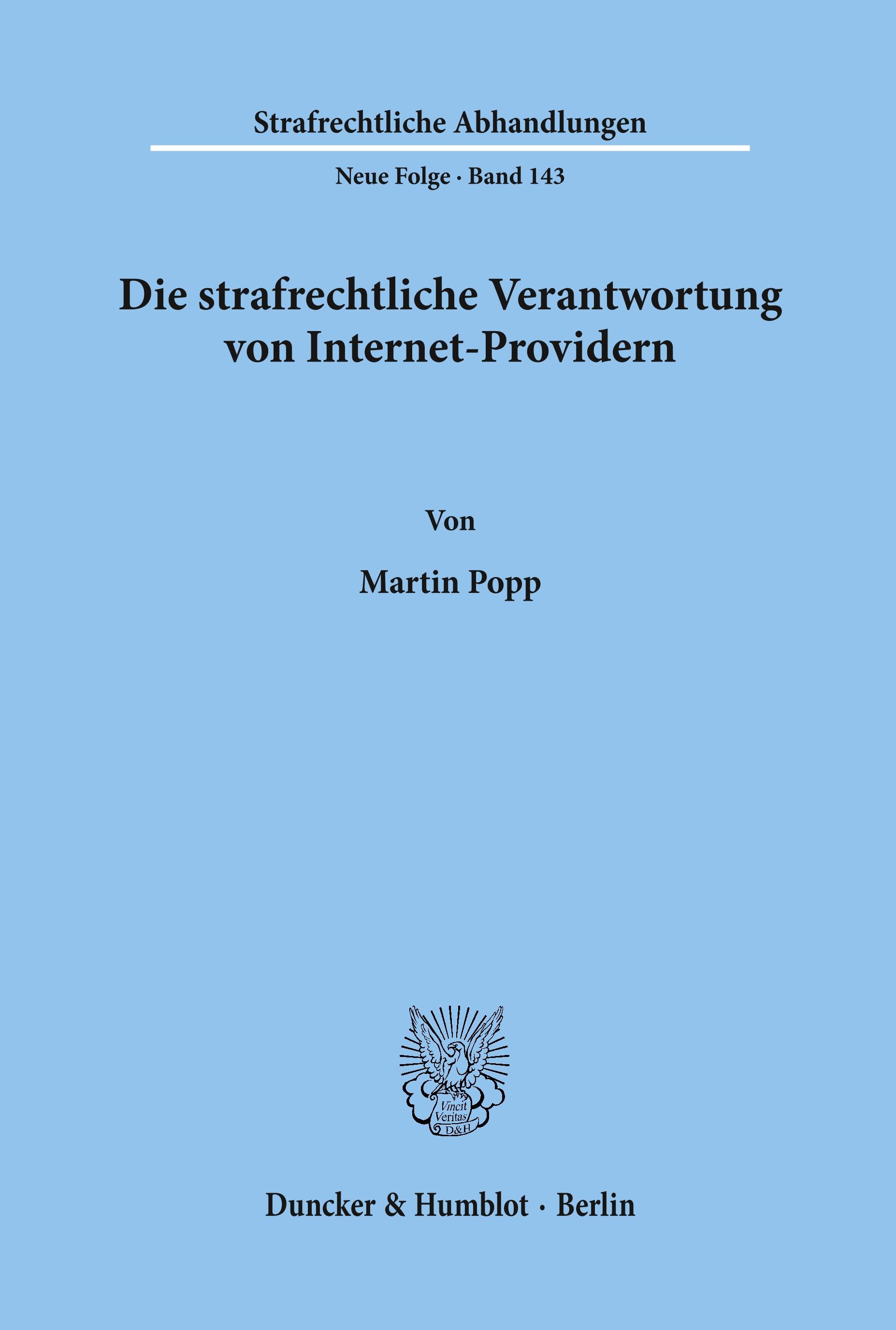 Die strafrechtliche Verantwortung von Internet-Providern.