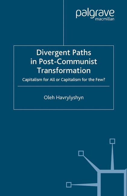 Divergent Paths in Post-Communist Transformation