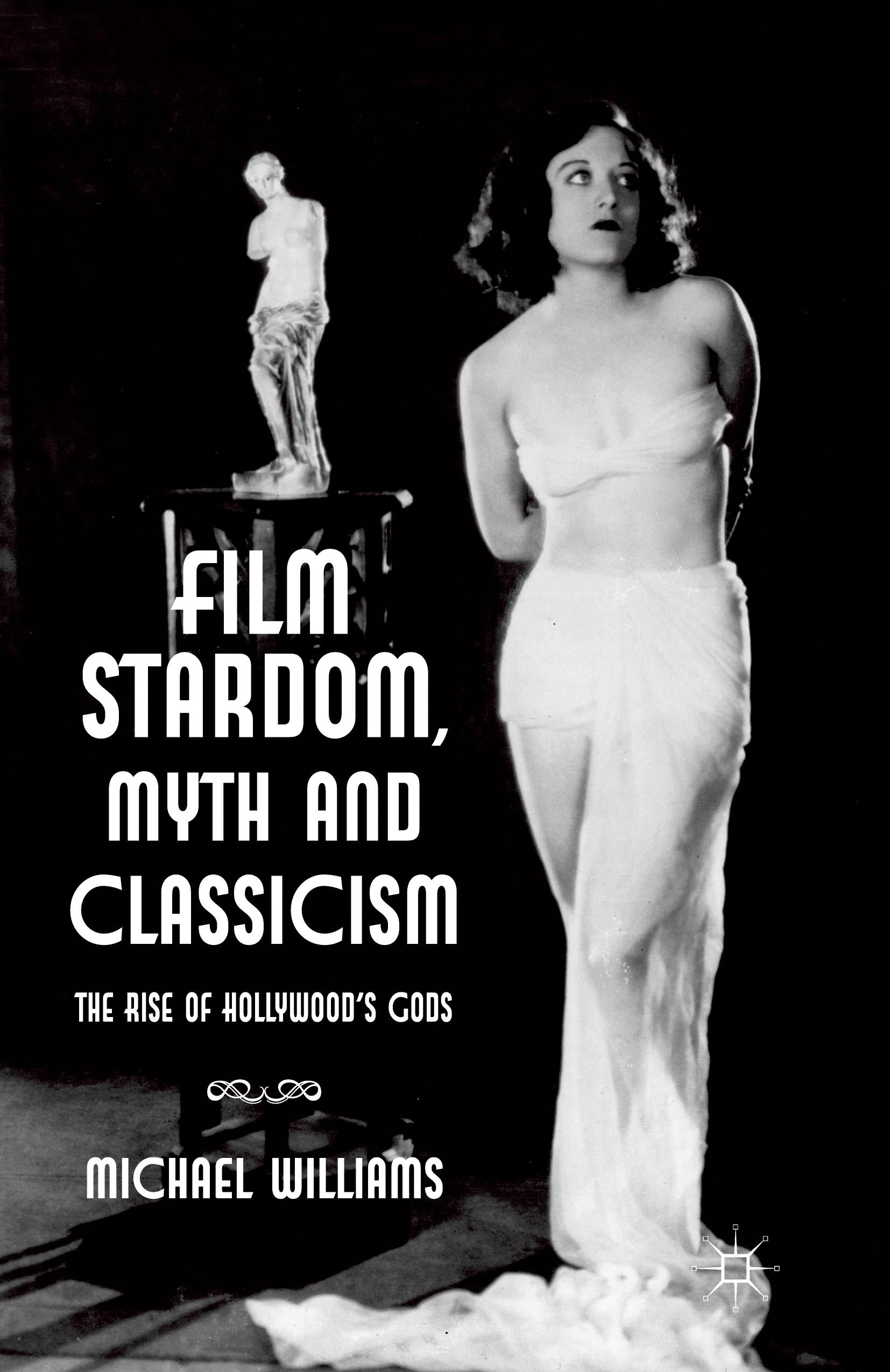 Film Stardom, Myth and Classicism