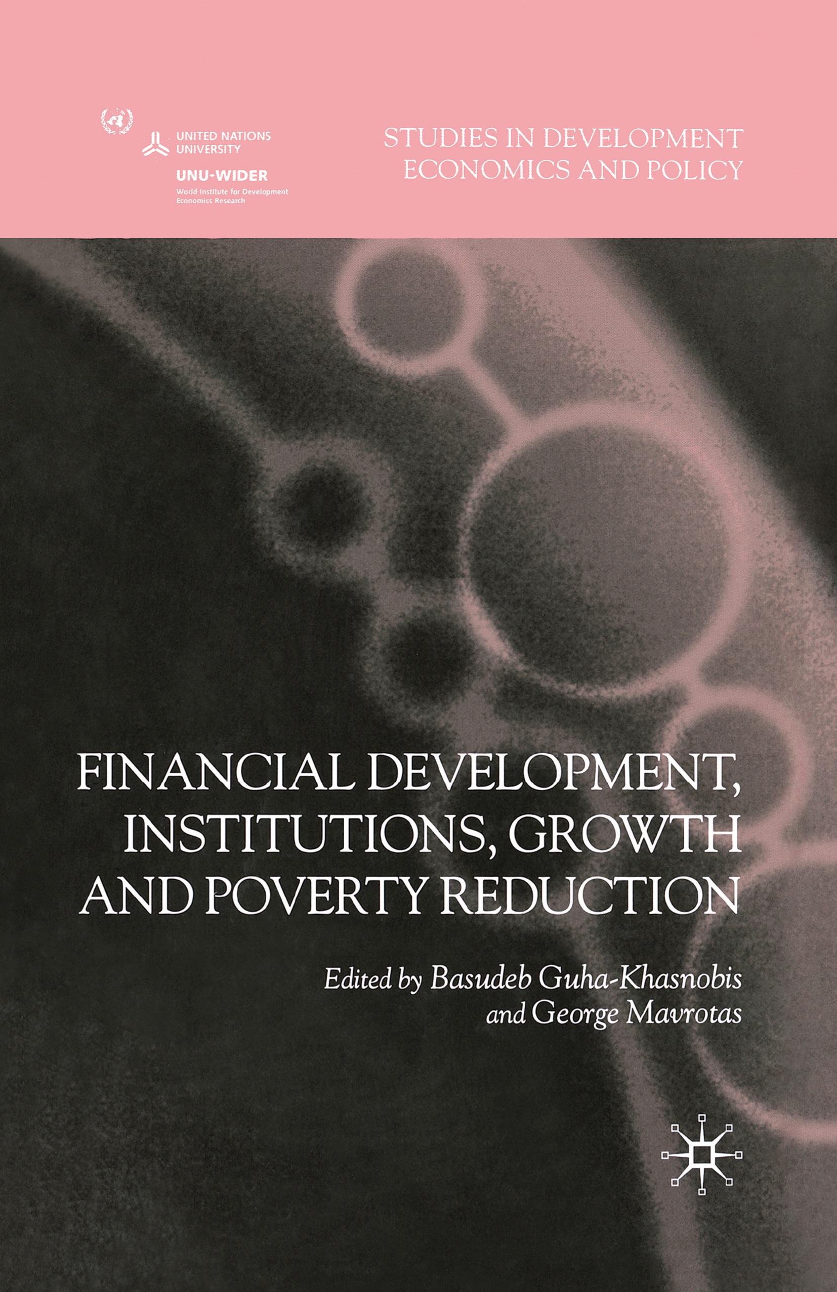 Financial Development, Institutions, Growth and Poverty Reduction