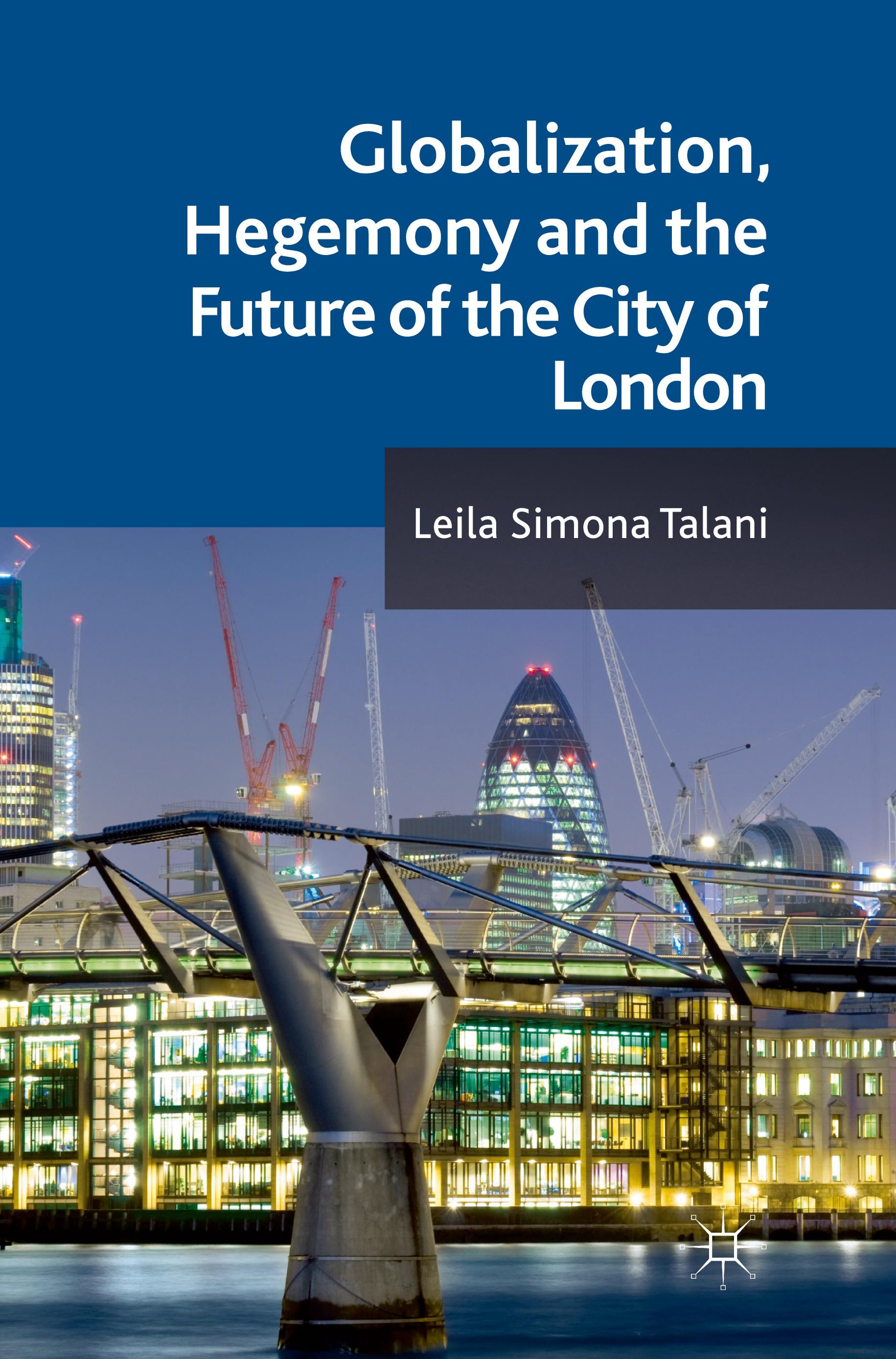 Globalization, Hegemony and the Future of the City of London