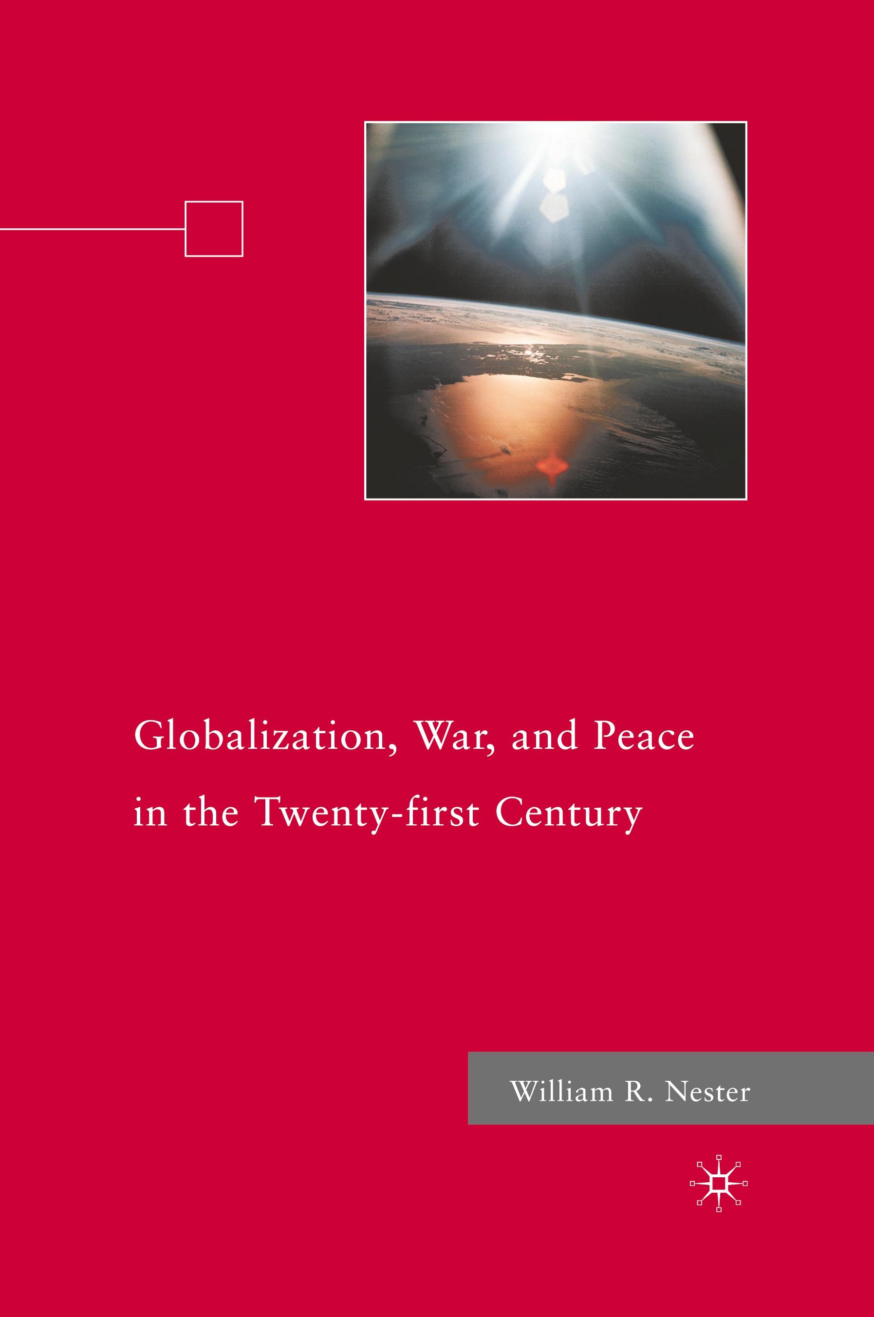 Globalization, War, and Peace in the Twenty-first Century