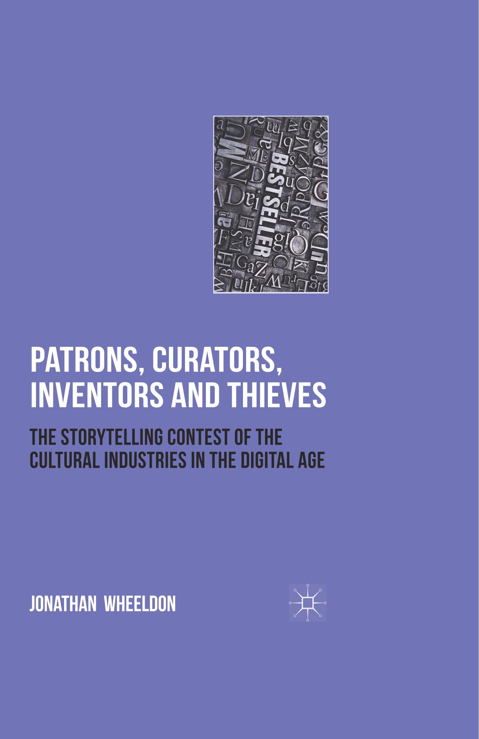 Patrons, Curators, Inventors and Thieves