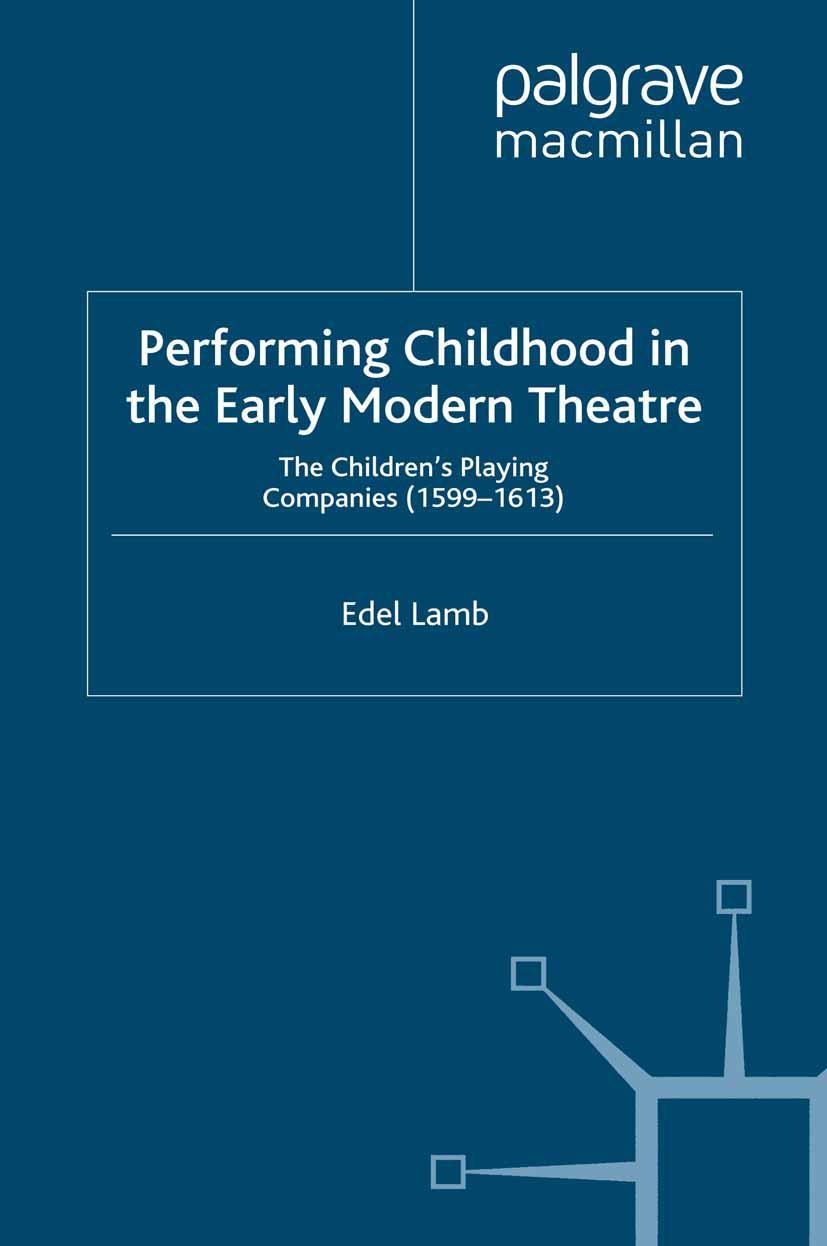 Performing Childhood in the Early Modern Theatre