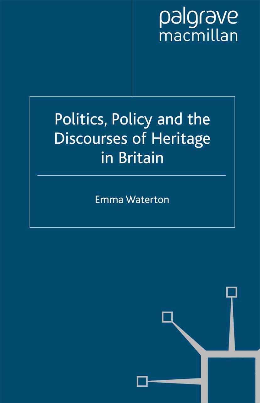 Politics, Policy and the Discourses of Heritage in Britain