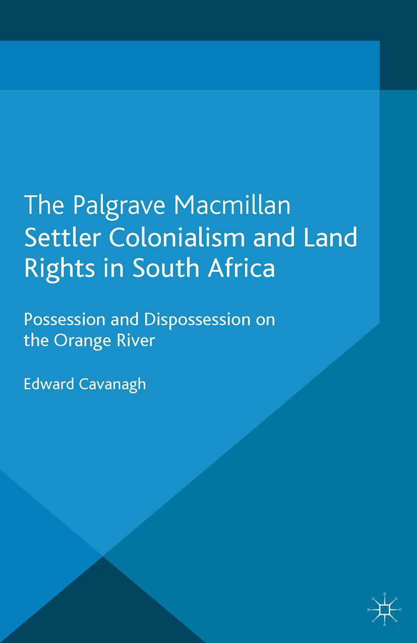 Settler Colonialism and Land Rights in South Africa