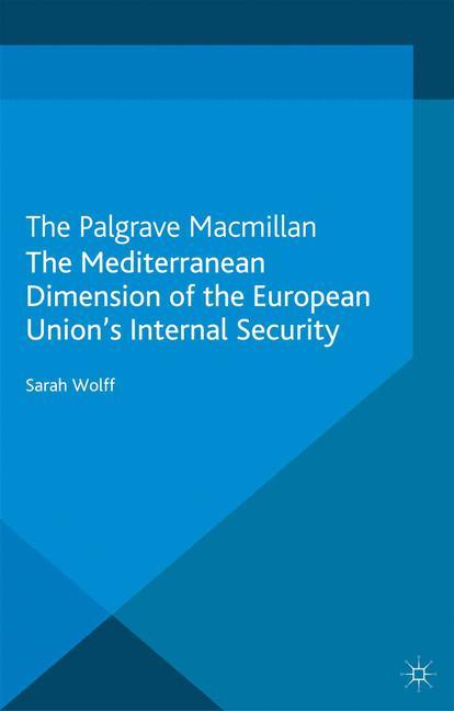 The Mediterranean Dimension of the European Union's Internal Security