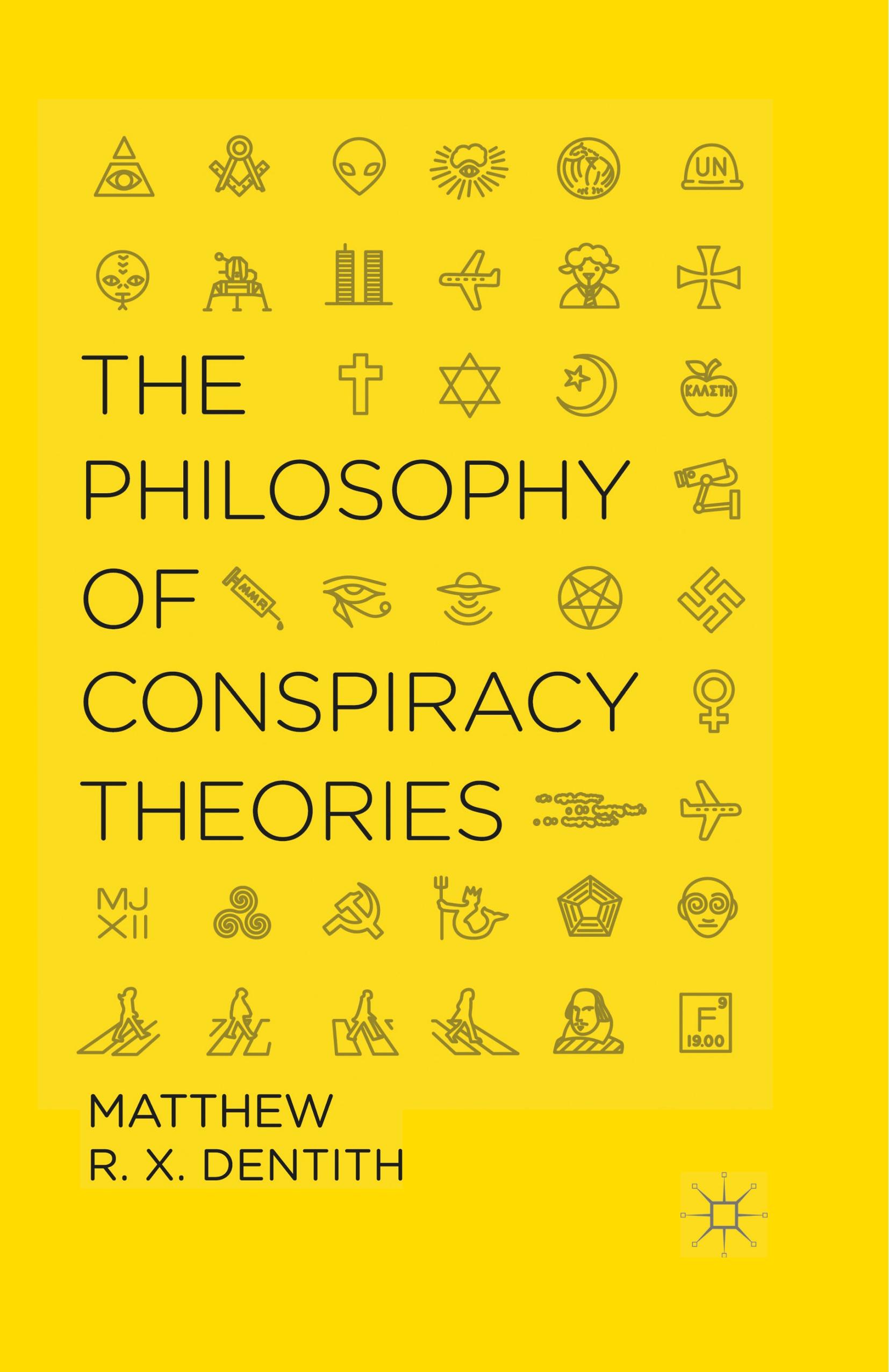 The Philosophy of Conspiracy Theories