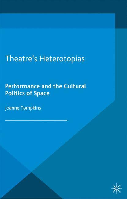 Theatre's Heterotopias