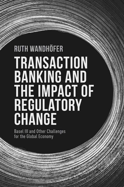 Transaction Banking and the Impact of Regulatory Change